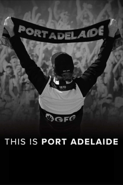 watch free This Is Port Adelaide
