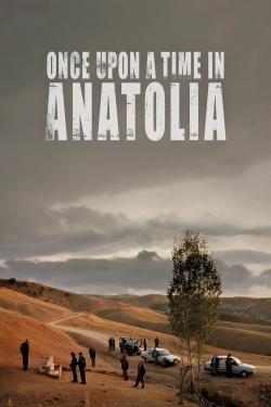 watch free Once Upon a Time in Anatolia