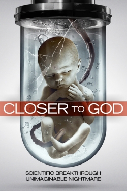 watch free Closer to God