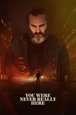 watch free You Were Never Really Here