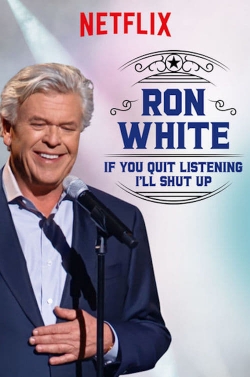 watch free Ron White: If You Quit Listening, I'll Shut Up