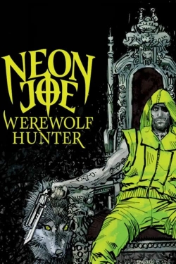 watch free Neon Joe, Werewolf Hunter