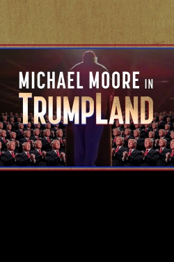 watch free Michael Moore in TrumpLand