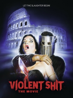 watch free Violent Shit: the Movie