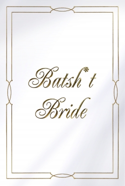 watch free Batsh*t Bride