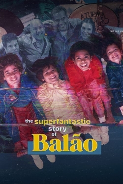 watch free The Superfantastic Story of Balão