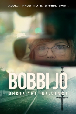 watch free Bobbi Jo: Under the Influence