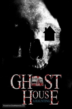 watch free Ghost House: A Haunting