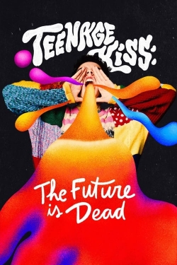 watch free Teenage Kiss: The Future Is Dead