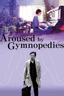watch free Aroused by Gymnopedies
