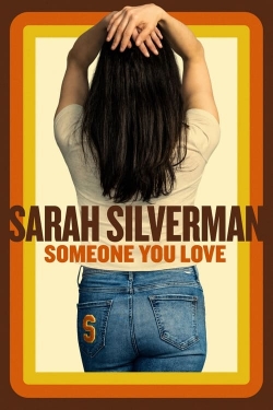 watch free Sarah Silverman: Someone You Love