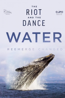 watch free The Riot and the Dance: Water