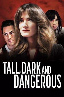 watch free Tall, Dark and Dangerous