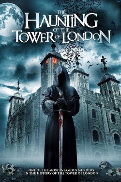 watch free The Haunting of the Tower of London