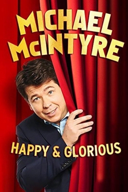 watch free Michael McIntyre - Happy & Glorious