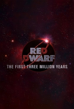 watch free Red Dwarf: The First Three Million Years