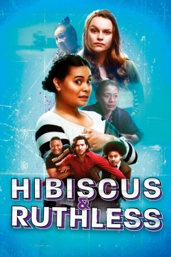 watch free Hibiscus & Ruthless