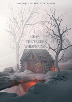 watch free I Hear the Trees Whispering