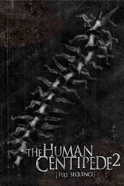 watch free The Human Centipede 2 (Full Sequence)