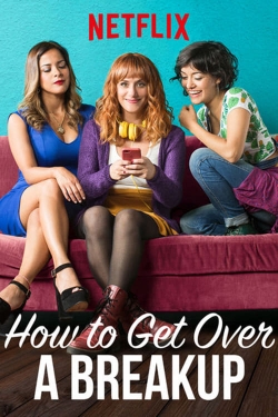 watch free How to Get Over a Breakup