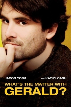 watch free What's the Matter with Gerald?