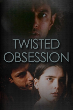 watch free Twisted Obsession