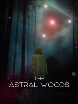 watch free The Astral Woods