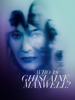 watch free Who Is Ghislaine Maxwell?