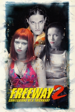 watch free Freeway II: Confessions of a Trickbaby