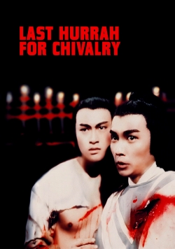 watch free Last Hurrah for Chivalry