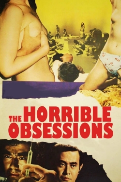 watch free The Horrible Obsessions