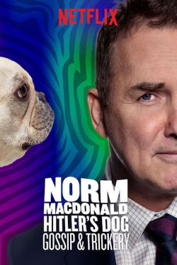 watch free Norm Macdonald: Hitler's Dog, Gossip & Trickery