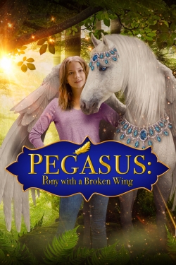 watch free Pegasus: Pony With a Broken Wing