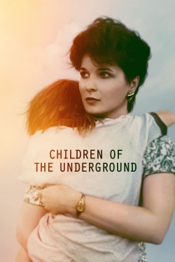 watch free Children of the Underground