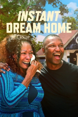 watch free Instant Dream Home