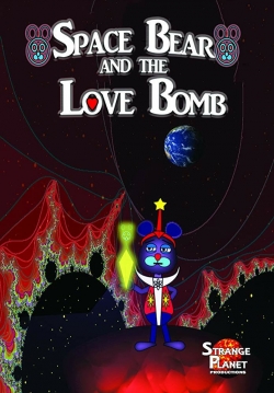watch free Space Bear and the Love Bomb