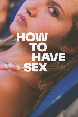 watch free How to Have Sex