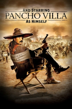 watch free And Starring Pancho Villa as Himself