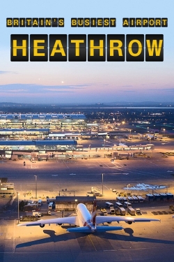 watch free Britain's Busiest Airport: Heathrow