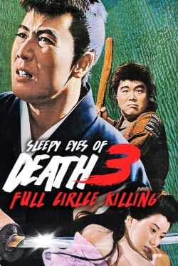 watch free Sleepy Eyes of Death 3: Full Circle Killing