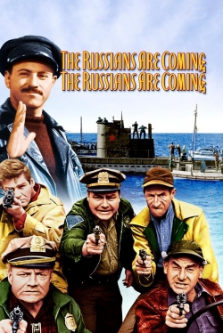 watch free The Russians Are Coming! The Russians Are Coming!