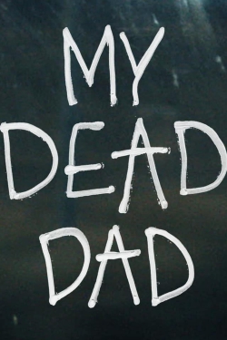 watch free My Dead Dad