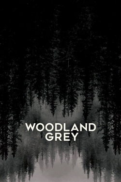 watch free Woodland Grey