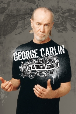 watch free George Carlin: Life Is Worth Losing