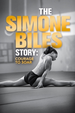 watch free The Simone Biles Story: Courage to Soar