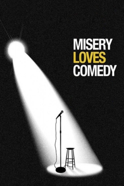 watch free Misery Loves Comedy