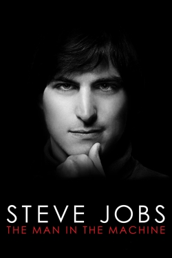 watch free Steve Jobs: The Man in the Machine