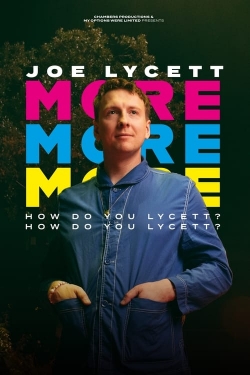 watch free Joe Lycett: More, More, More! How Do You Lycett? How Do You Lycett?