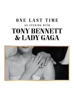 watch free One Last Time: An Evening with Tony Bennett and Lady Gaga