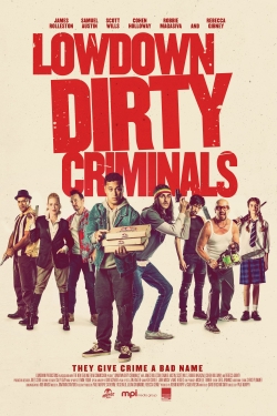 watch free Lowdown Dirty Criminals